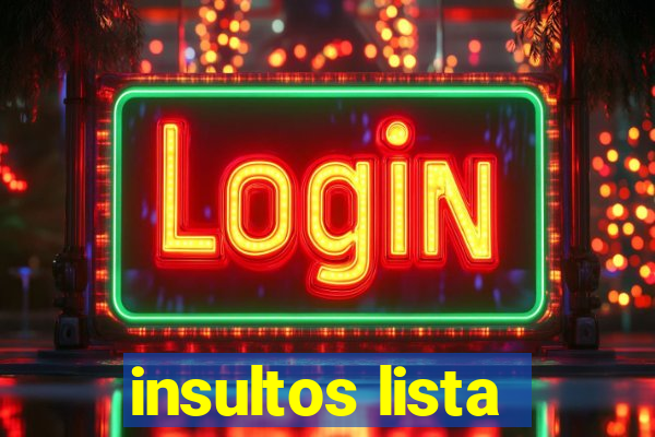 insultos lista